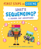 What's Sequencing? : A School Day Adventure! 1684643384 Book Cover