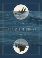 Jack and the Ghost 1517905710 Book Cover