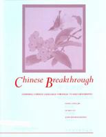 Chinese Breakthrough: Learning Chinese through TV and Newspapers (C & T Asian Language Series) 0887271944 Book Cover