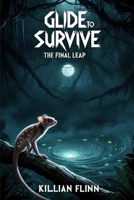 Glide to Survive: The Final Leap B0DPXHKJVG Book Cover
