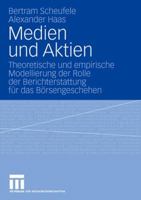 Medien Und Aktien: Theoretische Und Empirische Modellierung Der Rolle Der Berichterstattung Fur Das Borsengeschehen 3531157515 Book Cover