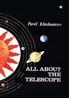 All About The Telescope 8194687837 Book Cover