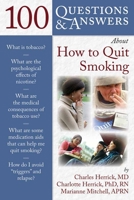 100 Questions & Answers About How to Quit Smoking 0763757411 Book Cover