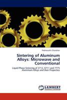 Sintering of Aluminum Alloys : Microwave and Conventional 3847342797 Book Cover