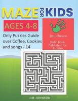 Maze for Kids Ages 4-8 - Only Puzzles No Answers Guide You Need for Having Fun on the Weekend - 3: 100 Mazes Each of Full Size Page 8.5x11 Inches 1092891544 Book Cover