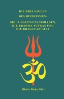 Die drei Säulen des Hinduismus: die 11 Haupt-Upanishaden, die Brahma-Sutras und die Bhagavad Gita (German Edition) B0GN7ZTG37 Book Cover