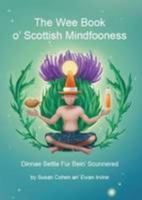 The Wee Book O'Scottish Mindfooness 1909266078 Book Cover