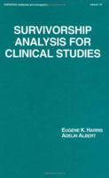 Survivorship Analysis for Clinical Studies (Statistics: a Series of Textbooks and Monogrphs) 0824784006 Book Cover