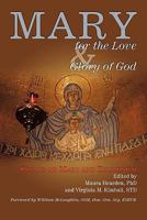 Mary for the Love and Glory of God: Essays on Mary and Ecumenism 1456756672 Book Cover