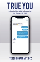 True You: A Step-By-Step Guide to Conquering Your Quarter-Life Crisis B0BPSFJZRG Book Cover