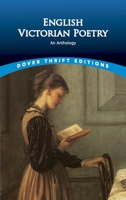 English Victorian Poetry: An Anthology (Dover Thrift Editions) 0486404250 Book Cover