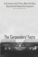 The Carpenters Facts: An Extensive Look At Every Album And Song Recorded And Released By Carpenters: Album And Song Of Carpenters B09CGLQHML Book Cover