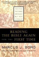 Reading the Bible Again for the First Time: Taking the Bible Seriously but Not Literally 0060609192 Book Cover