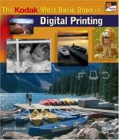 The KODAK Most Basic Book of Digital Printing 1579907776 Book Cover
