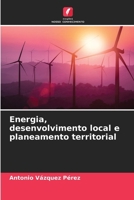 Energia, desenvolvimento local e planeamento territorial (Portuguese Edition) 6207975103 Book Cover