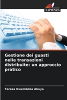 Gestione dei guasti nelle transazioni distribuite: un approccio pratico (Italian Edition) 6202452579 Book Cover