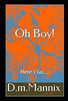 Oh Boy!: Here I Go..... B093RWXDJ6 Book Cover