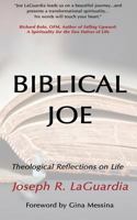 Biblical Joe: Theological Reflections on Life 099896753X Book Cover