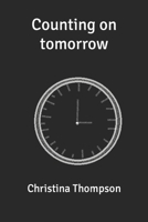 Counting On Tomorrow B0BW2ZKN5K Book Cover