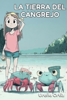 La Tierra del Cangrejo (Spanish Edition) B0FP2V1WFT Book Cover