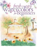 Fresh and Easy Watercolors for Beginners 1581804121 Book Cover