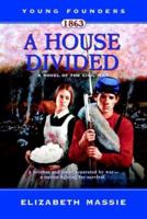 A House Divided-A Novel of the Civil War (Young Founders) 0812590953 Book Cover