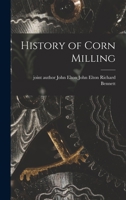 History of Corn Milling 1017093113 Book Cover