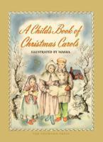 A Child's Book of Christmas Carols 1930873921 Book Cover