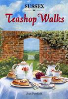 Sussex Teashop Walks 1853066230 Book Cover