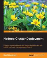 Hadoop Cluster Deployment 1783281715 Book Cover