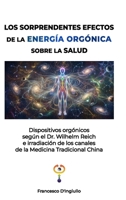 Los Sorprendentes Efectos de la Energía Orgónica Sobre La Salud (Spanish Edition) B0HBZ8LN9H Book Cover