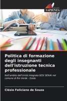 Politica di formazione degli insegnanti dell'istruzione tecnica professionale (Italian Edition) 6207688716 Book Cover
