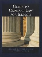 Guide to Criminal Law for Illinois 1133348939 Book Cover