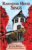 Rainwood House Sings: A Social Justice Mystery 0989400611 Book Cover