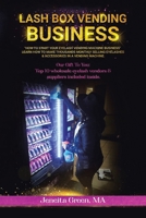 Lash Box Vending Business: How to Start Your Eyelash Vending Business 1664165169 Book Cover
