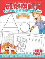 Tracing Books for Kids Alphabet Letters Workbook: Alphabet Books for Preschoolers & Kindergarteners 1542369606 Book Cover