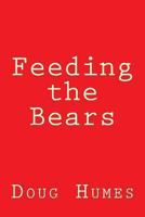 Feeding the Bears 1482392011 Book Cover