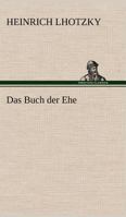 Das Buch Der Ehe 3842491654 Book Cover