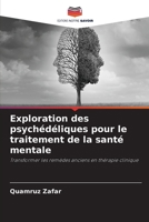 Exploration des psychédéliques pour le traitement de la santé mentale (French Edition) 6202320753 Book Cover