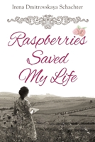 Raspberries Saved My Life 1977238513 Book Cover