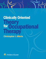 Clinically-Oriented Theory for Occupational Therapy 1496389530 Book Cover