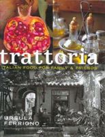 Trattoria: Food for Family and Friends (Mitchell Beazley Food) 1840009160 Book Cover