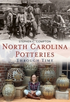 North Carolina Potteries Through Time 1635000475 Book Cover