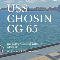 USS CHOSIN CG 65: US Navy Guided Missile Cruiser (Cool Ships) 1608880915 Book Cover
