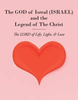 The LORD of Life, Light, and Love 1628389869 Book Cover