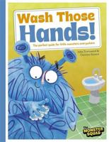 Wash Those Hands! : Guide to Modern Manners 1835871208 Book Cover