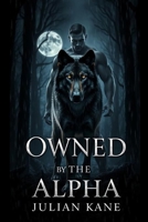 Owned By The Alpha: MM Gay Wolf-Shifter Novella B0FPS3Q6WH Book Cover