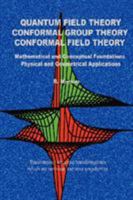 Quantum Field Theory Conformal Group Theory Conformal Field Theory: Mathematical and Conceptual Foundations Physical and Geometrical Applications 0595336922 Book Cover