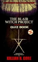 The Blair Witch Project Unauthorized Quiz Book: Mini Horror Quiz Collection #16 B08HTXVV43 Book Cover