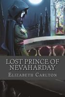 Lost Prince of Nevaharday 1985611732 Book Cover